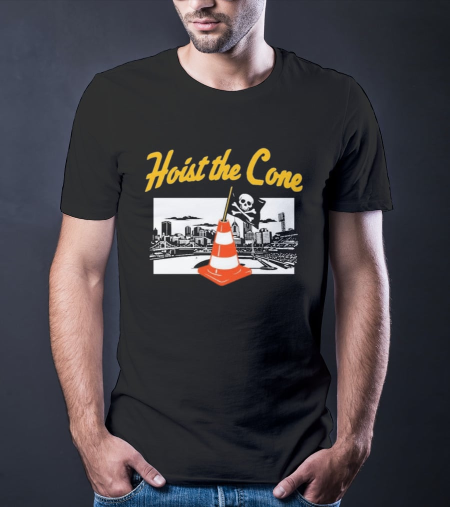 Pittsburgh Baseball Hoist The Cone City Skyline And Pirate Flag T-Shirt