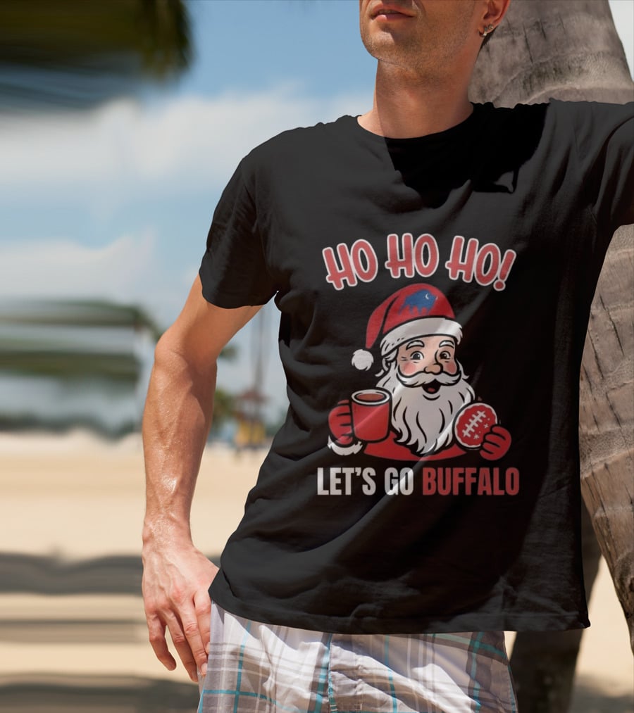 Ho Ho Ho Let's Go Buffalo Bills Santa Claus Merry Christmas T-Shirt
