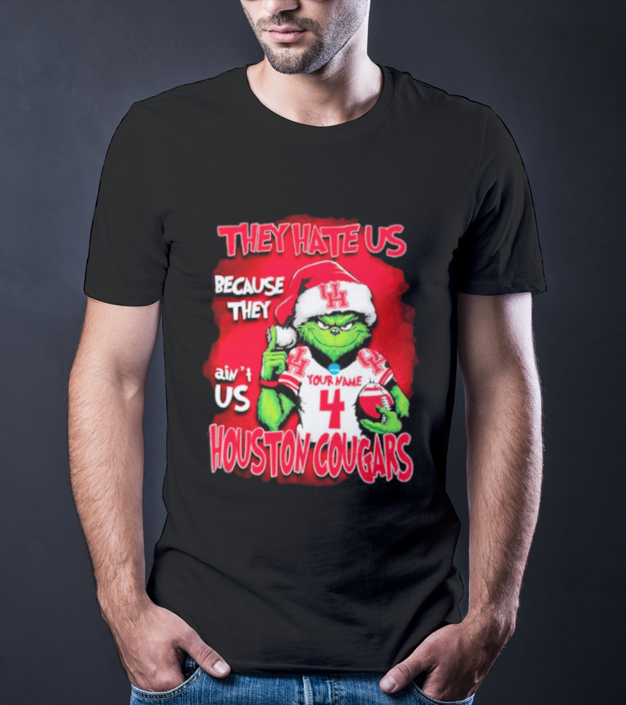 Grinch Santa They Hate Us Because They Ain't Us Houston Cougars Custom Your Name And Number T-Shirt