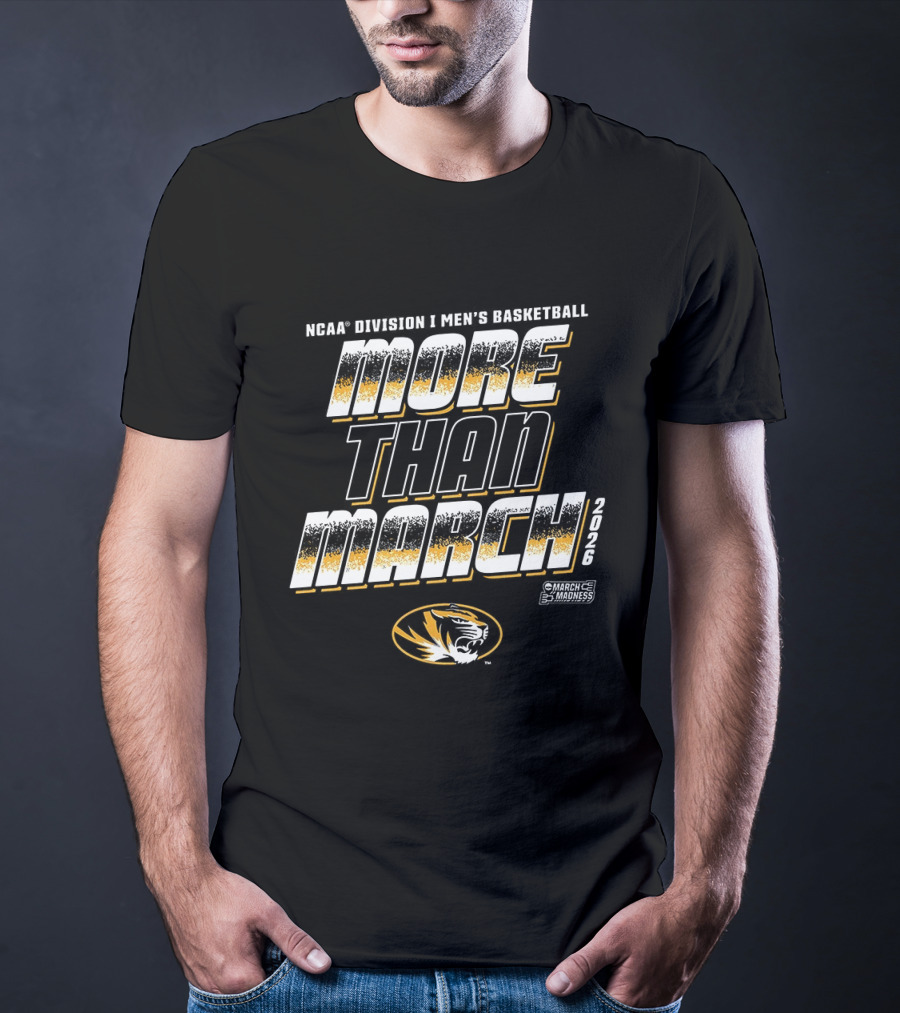 Missouri Tigers NCAA D1 Men's Basketball More Than March Madness T-Shirt