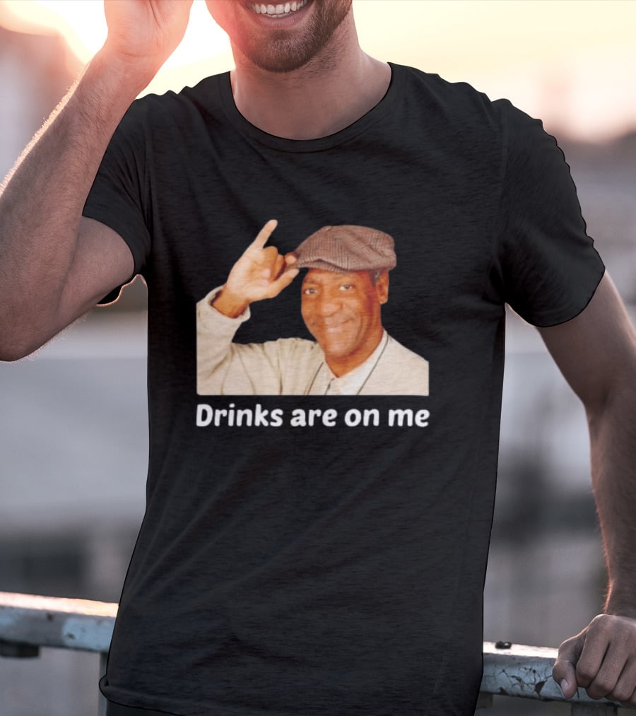 Drinks Are On Me Bill Cosby Image T-Shirt