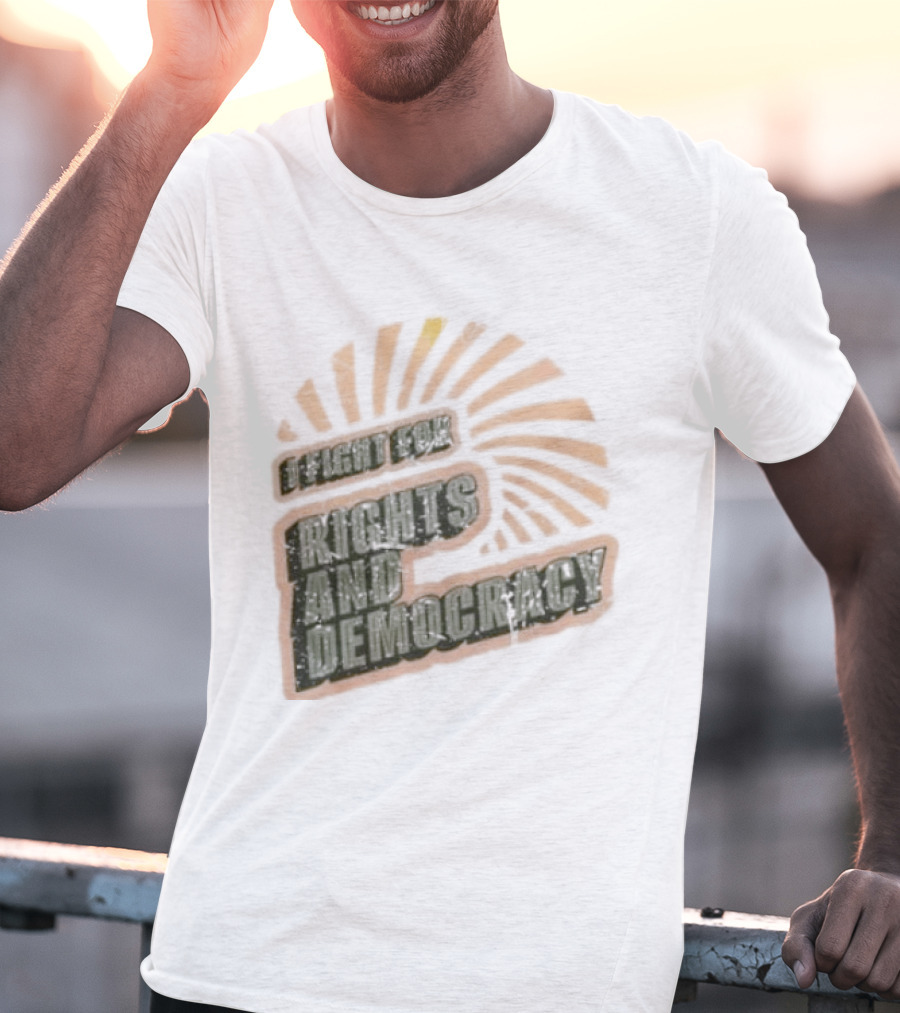 I Fight For Rights And Democracy Retro Sunrise T-Shirt