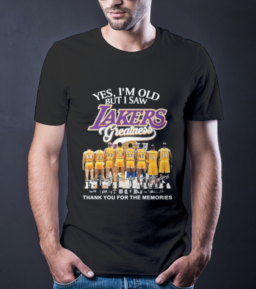 Yes I'm Old But I Saw Lakers Greatness Thank You For The Memories T-Shirt