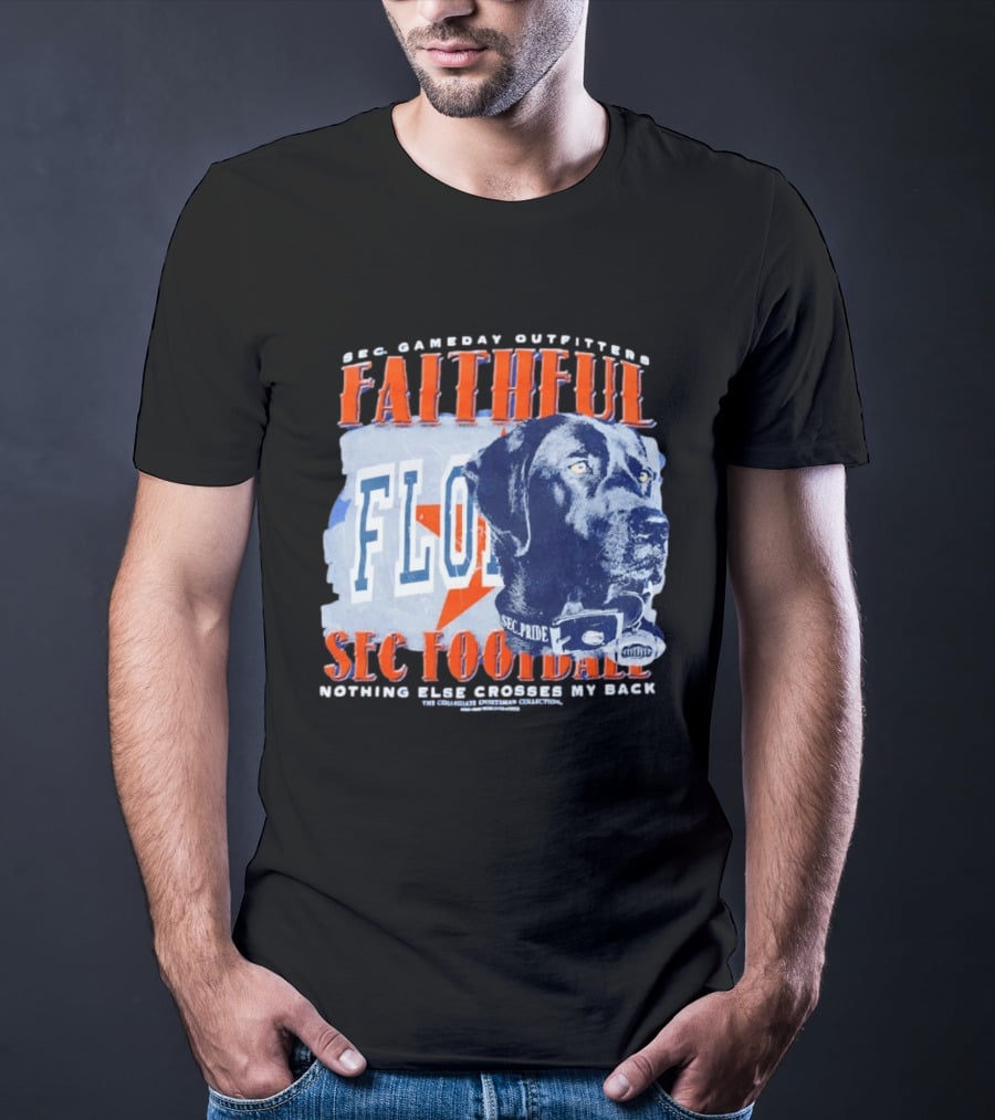 SEC Gameday Outfitters Faithful Florida SEC Football Nothing Else Crosses My Back T-Shirt