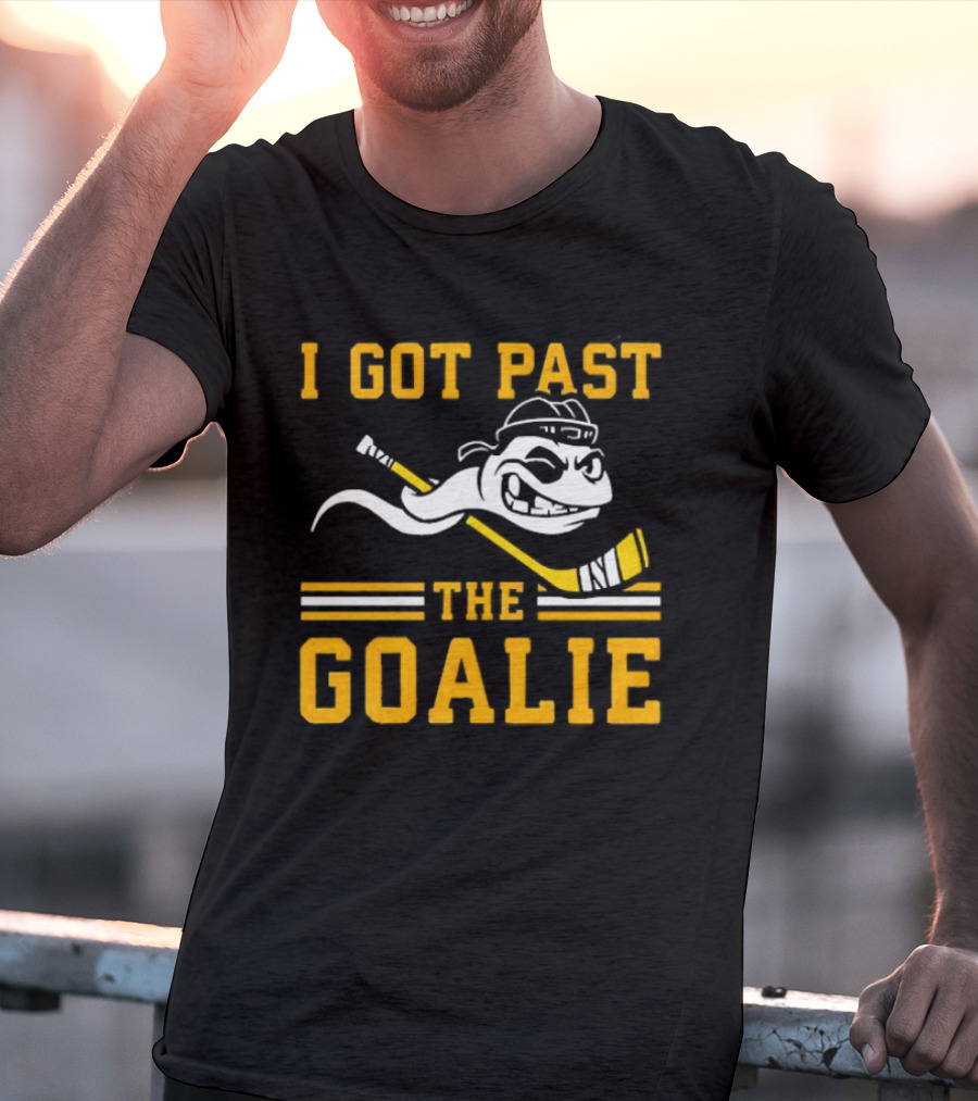 I Got Past The Goalie Boston Bruins Hockey Stick Smile T-Shirt