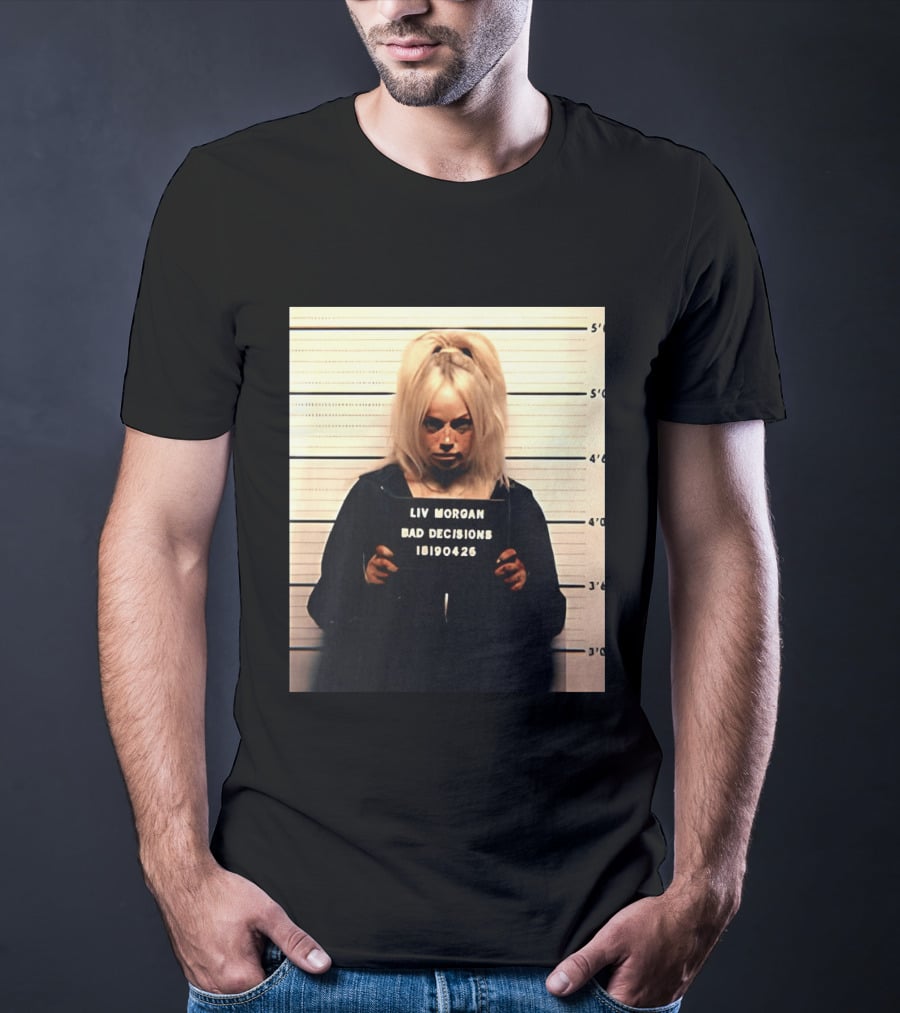 Liv Morgan Shot Bad Decisions 18190426 T-Shirt