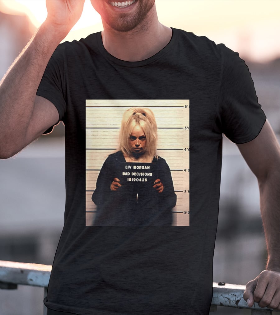 Liv Morgan Shot Bad Decisions 18190426 T-Shirt