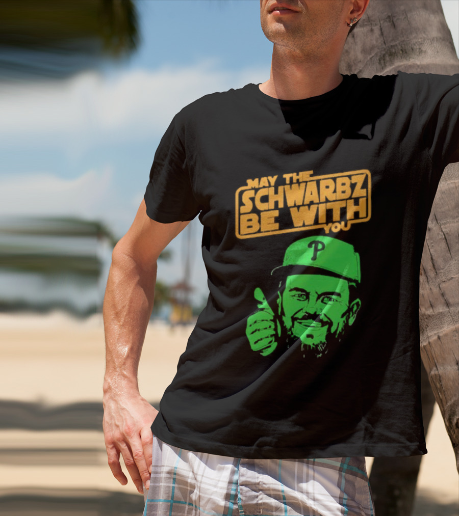 May The Schwarbz Be With You Kyle Schwarber Baseball T-Shirt