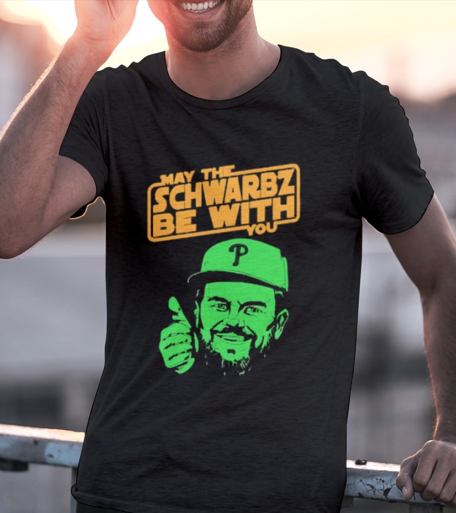 May The Schwarbz Be With You Kyle Schwarber Baseball T-Shirt