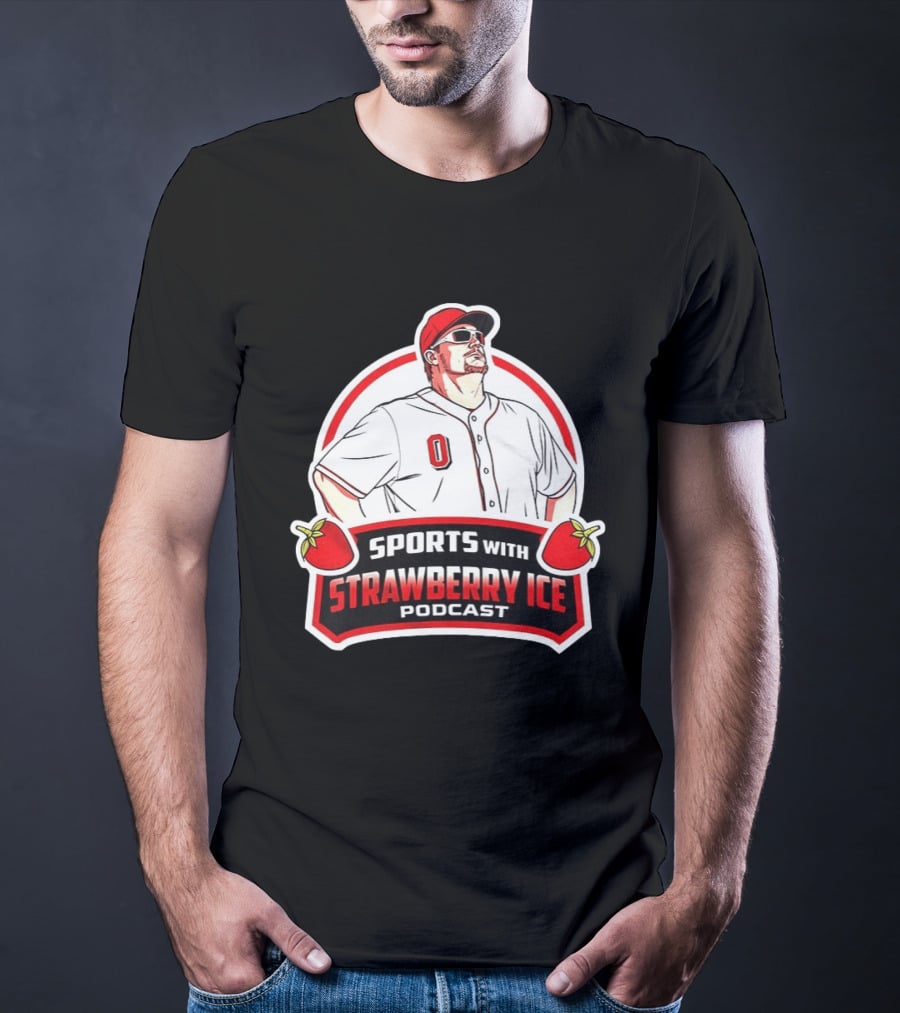 Sports With Strawberry Ice Podcast Cincinnati Reds Baseball Fan Gear T-Shirt