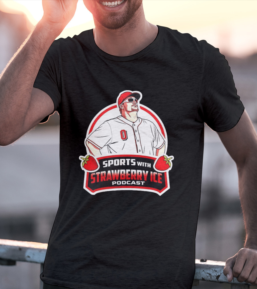 Sports With Strawberry Ice Podcast Cincinnati Reds Baseball Fan Gear T-Shirt