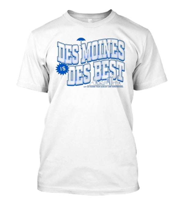 Des Moines Is Des Best Umbrella Iowa Skyline T-Shirt