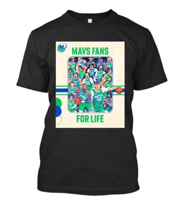 Mavs Fans For Life Dallas Mavericks Team Players T-Shirt
