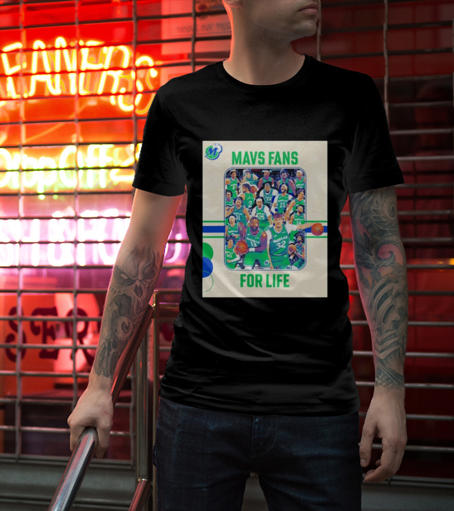 Mavs Fans For Life Dallas Mavericks Team Players T-Shirt