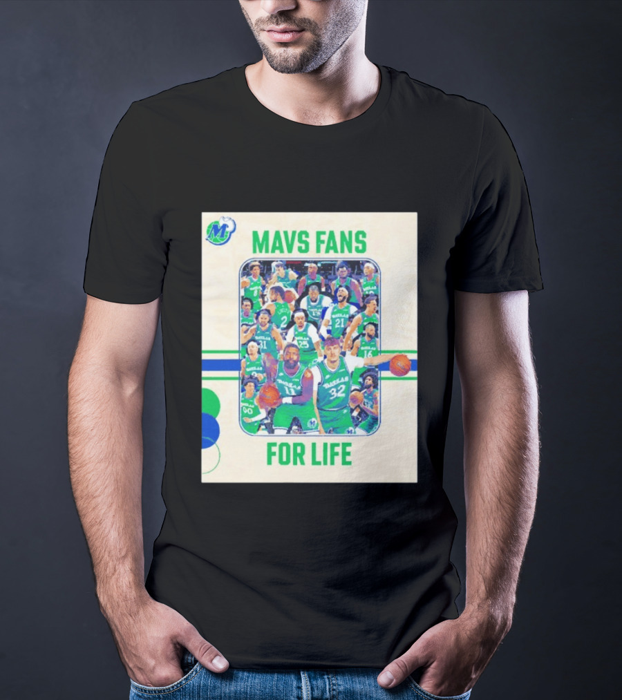Mavs Fans For Life Dallas Mavericks Team Players T-Shirt