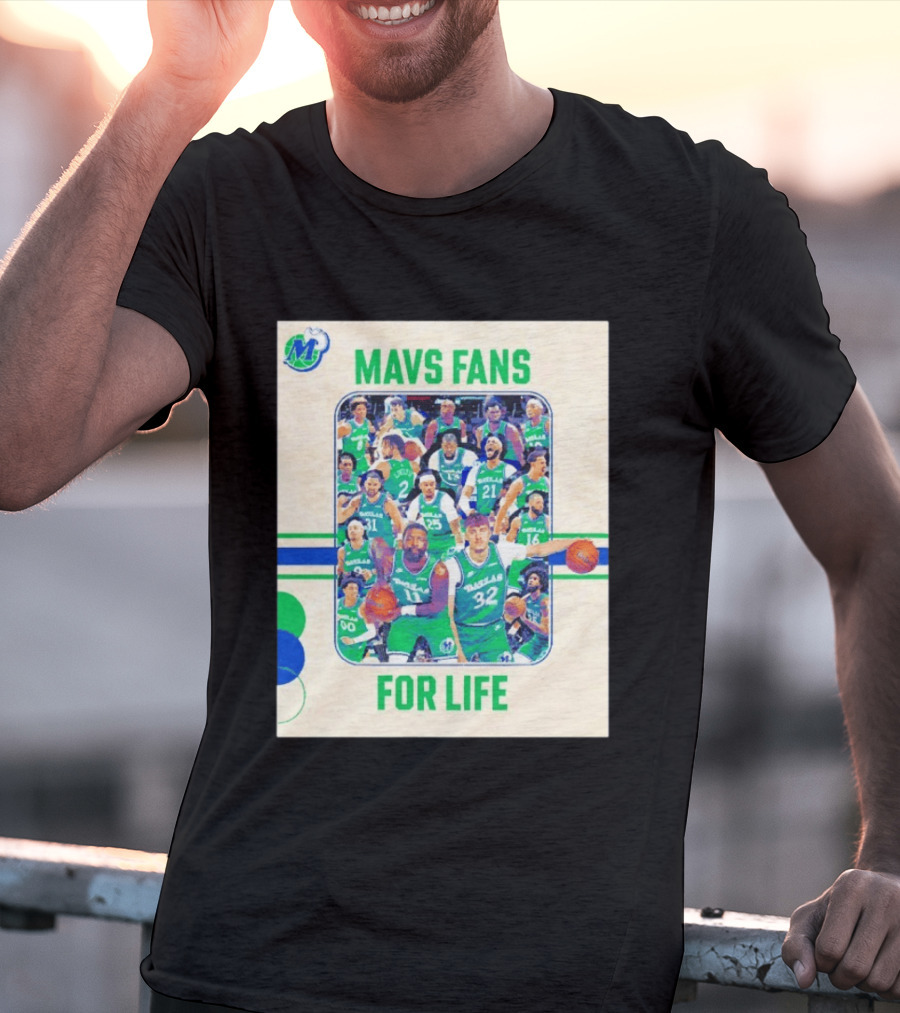 Mavs Fans For Life Dallas Mavericks Team Players T-Shirt