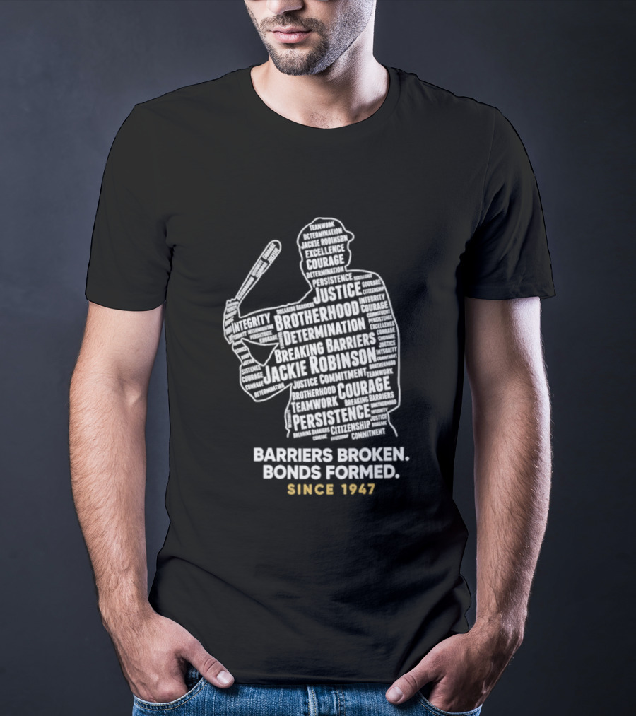 Jackie Robinson Day Barriers Broken Bonds Formed Since 1947 Baseball T-Shirt