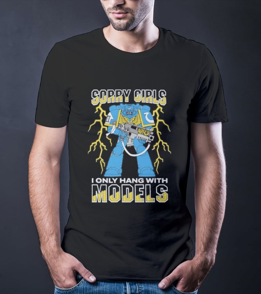 Sorry Girls I Only Hang With Models Robot Lightning T-Shirt