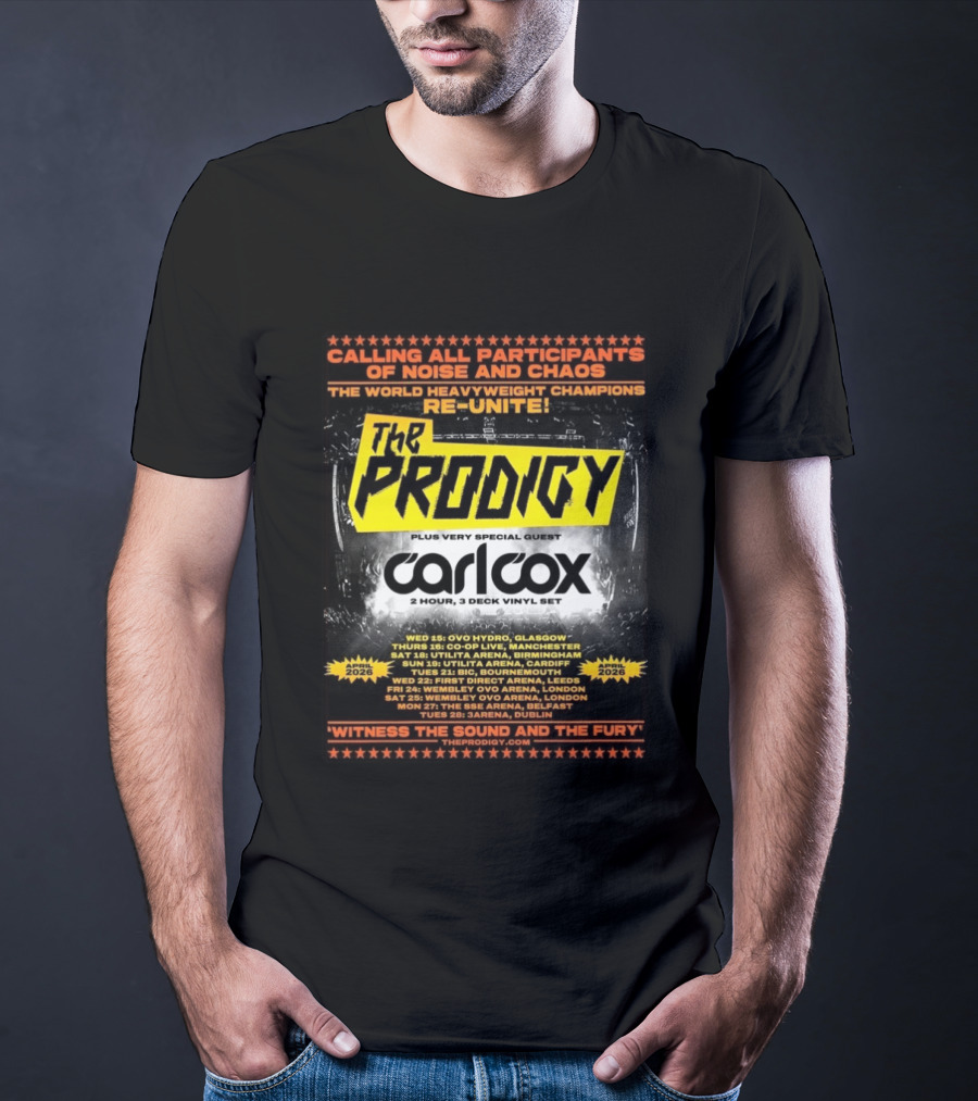 The Prodigy Noise And Chaos Tour 2026 With Carl Cox UK And Ireland Dates And Venues T-Shirt