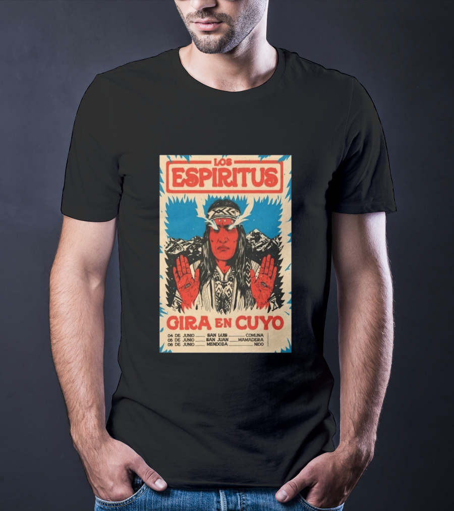 Los Espiritus Gira En Cuyo June 6 Mendoza San Luis San Juan Mamadera Nido T-Shirt