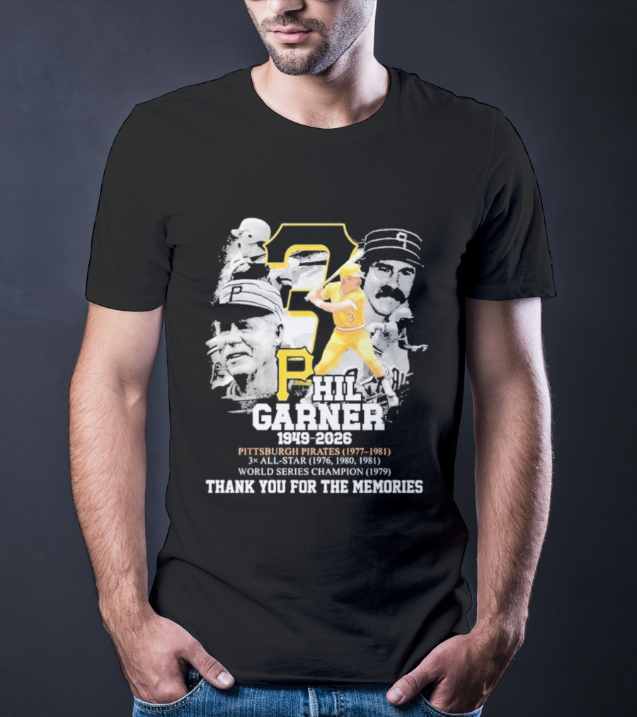 Phil Garner 1949 2026 Pittsburgh Pirates 1977 1981 World Series Champion 1979 Thank You For The Memories T-Shirt