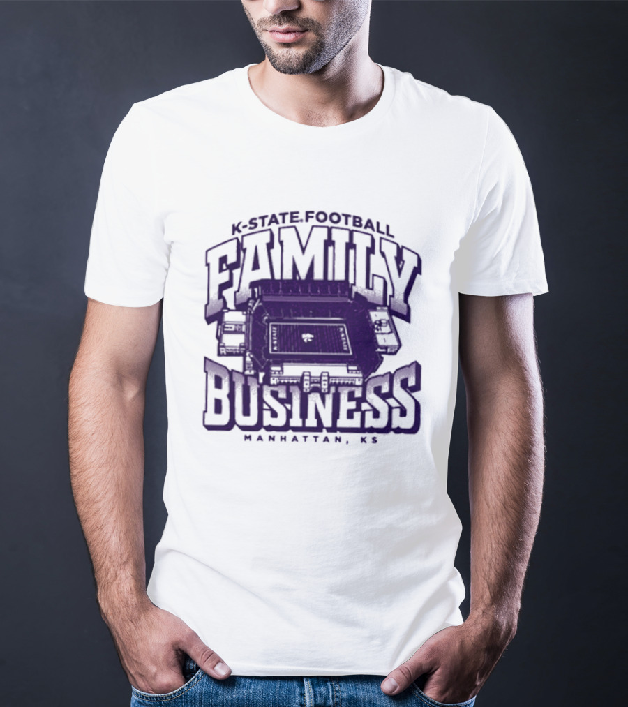 K State Football Family Business Stadium Manhattan KS T-Shirt