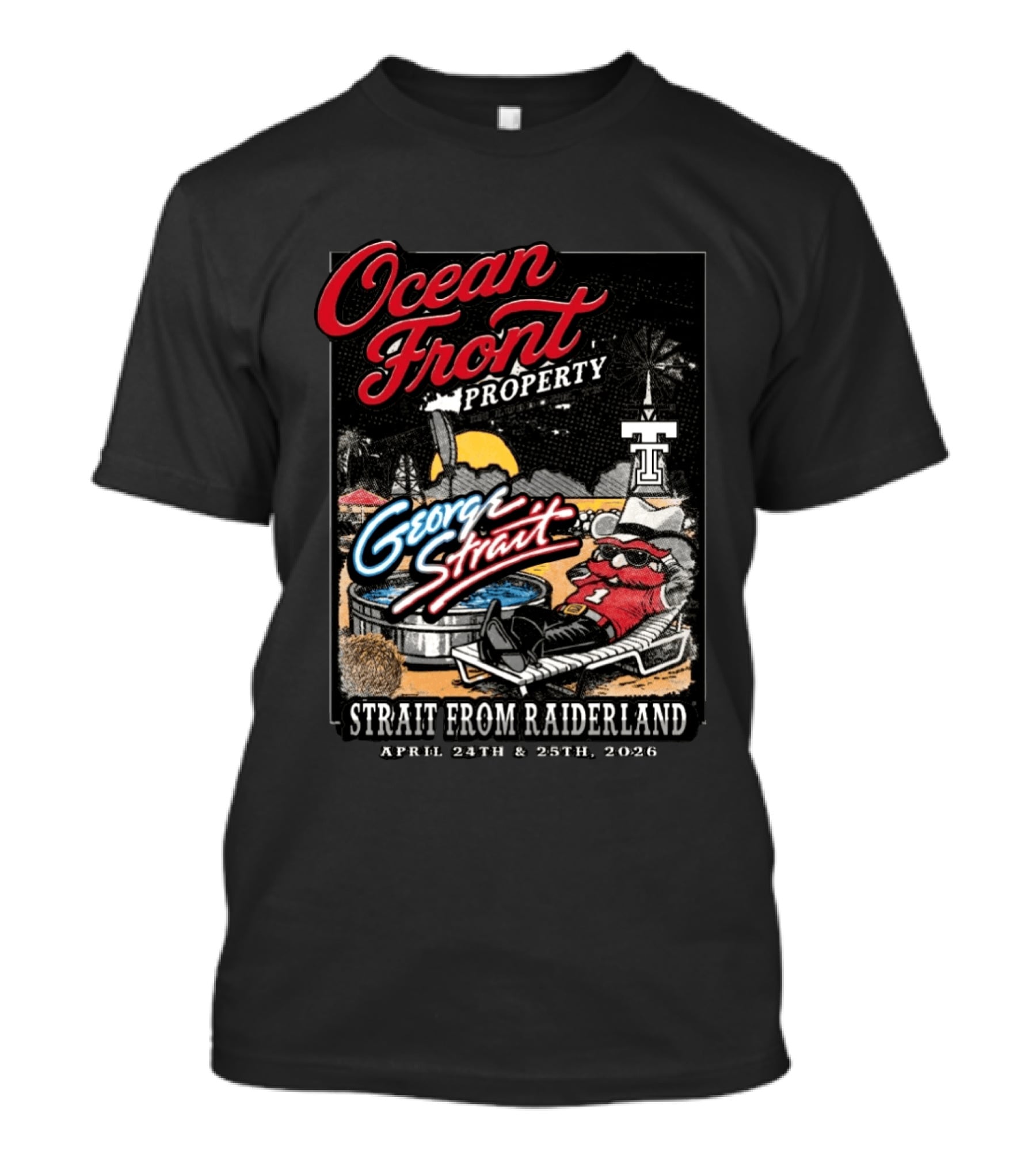 Ocean Front Property George Strait Texas Tech Strait From Raiderland April 24th 25th 2026 T-Shirt