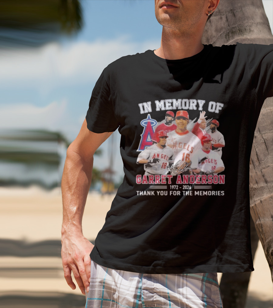 In Memory Of Garret Anderson 1972 2026 Thank You For The Memories Angels Baseball T-Shirt