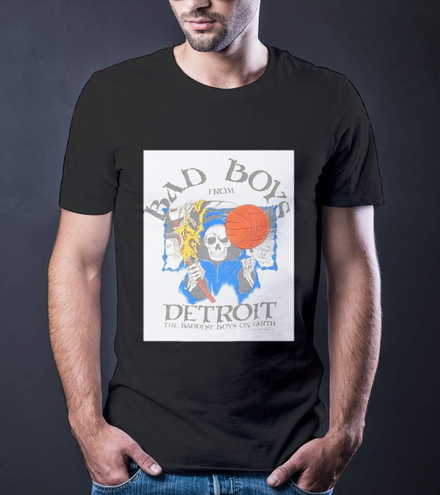Bad Boys From Detroit Pistons The Baddest Boys On Earth Grim Reaper T-Shirt