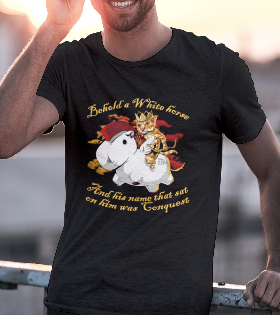 Behold A White Horse And His Name That Sat On Him Was Conquest Cat T-Shirt