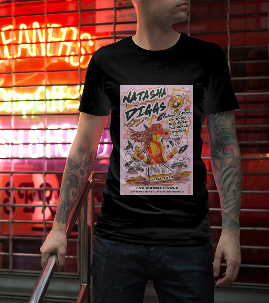 Natasha Diggs New Orleans April 30th Live At The Rabbit Hole Featuring Alex Wasily Brad Walker T-Shirt