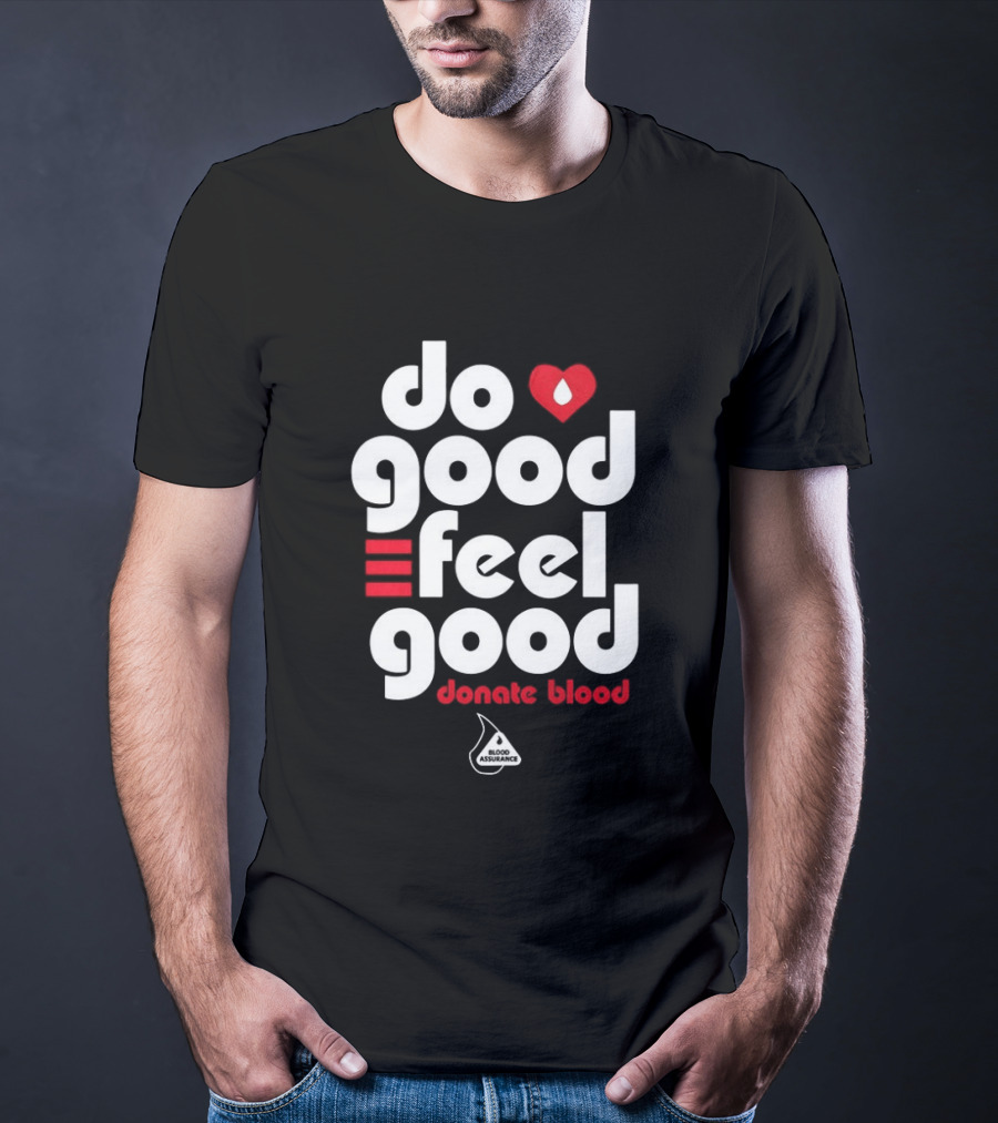 Do Good Feel Good Donate Blood Red Heart T-Shirt