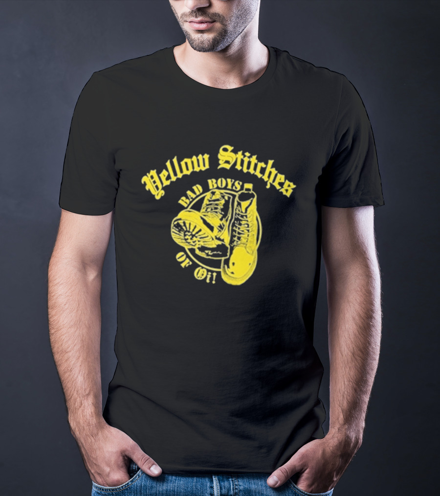 Yellow Stitches Bad Boys Of Oi Friends Family Forever Punk Boots T-Shirt