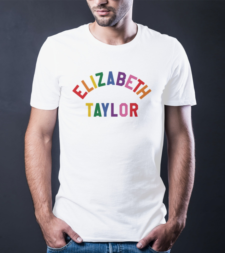 Elizabeth Taylor Rainbow Pride Colorful Letters T-Shirt