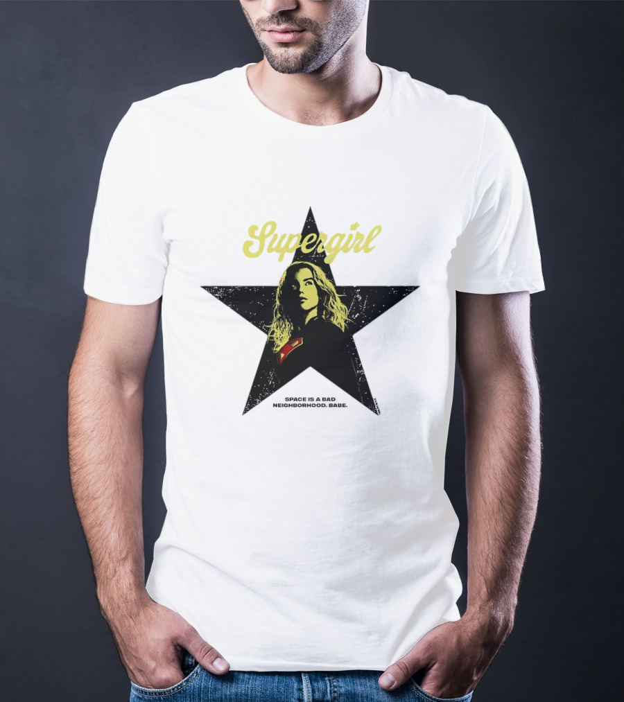 Supergirl Kara Zor El 2026 Movie Star Space Is A Bad Neighborhood Babe T-Shirt