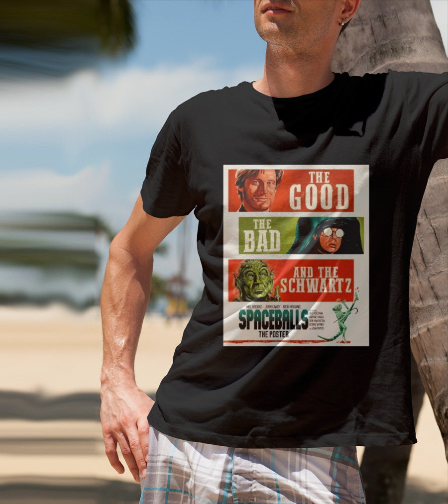 The Good The Bad And The Schwartz Spaceballs Movie 1987 Mel Brooks John Candy Rick Moranis Bill Pullman T-Shirt