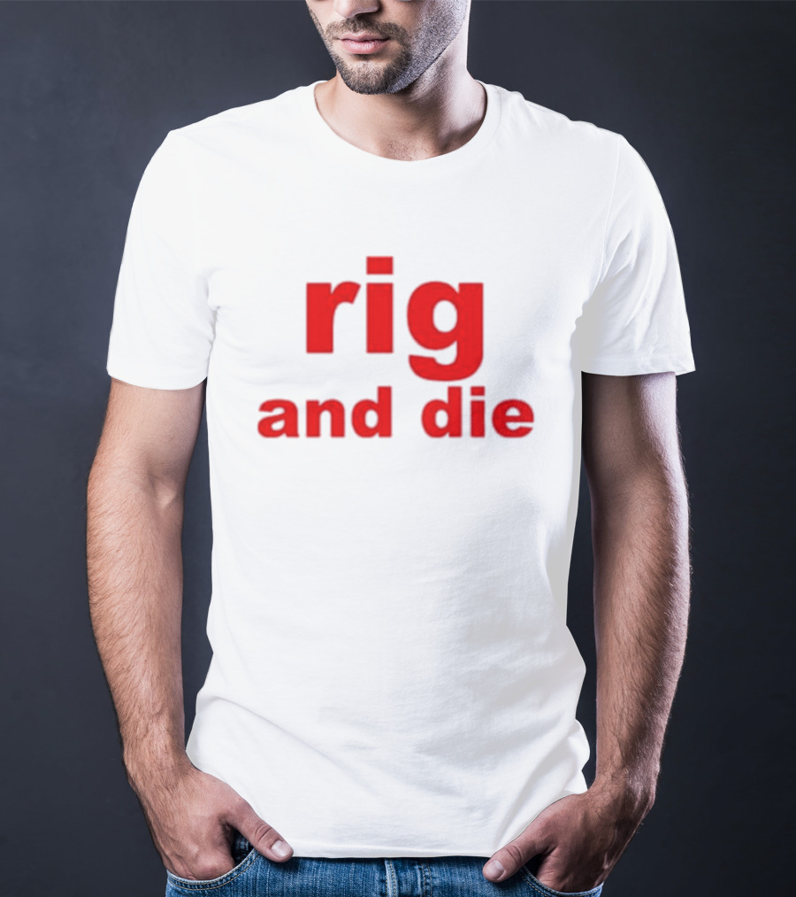 Rig And Die Red T-Shirt