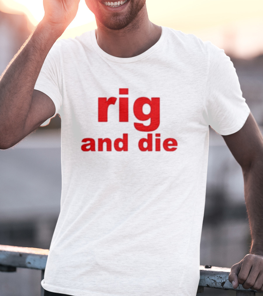 Rig And Die Red T-Shirt