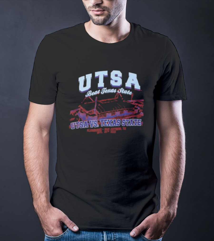 UTSA Beat Texas State Stadium UTSA Vs. Texas State T-Shirt