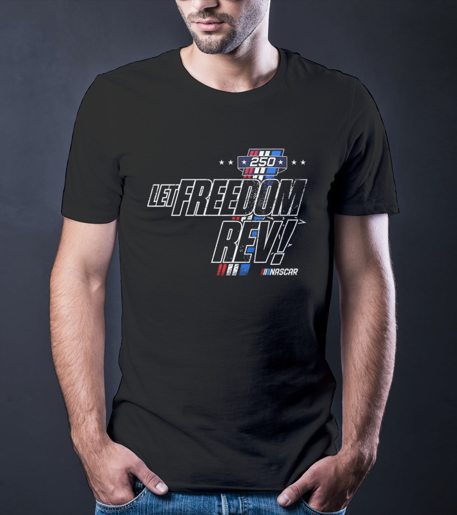 Let Freedom Rev 250 NASCAR Classic Racing Stars Stripe Celebration T-Shirt