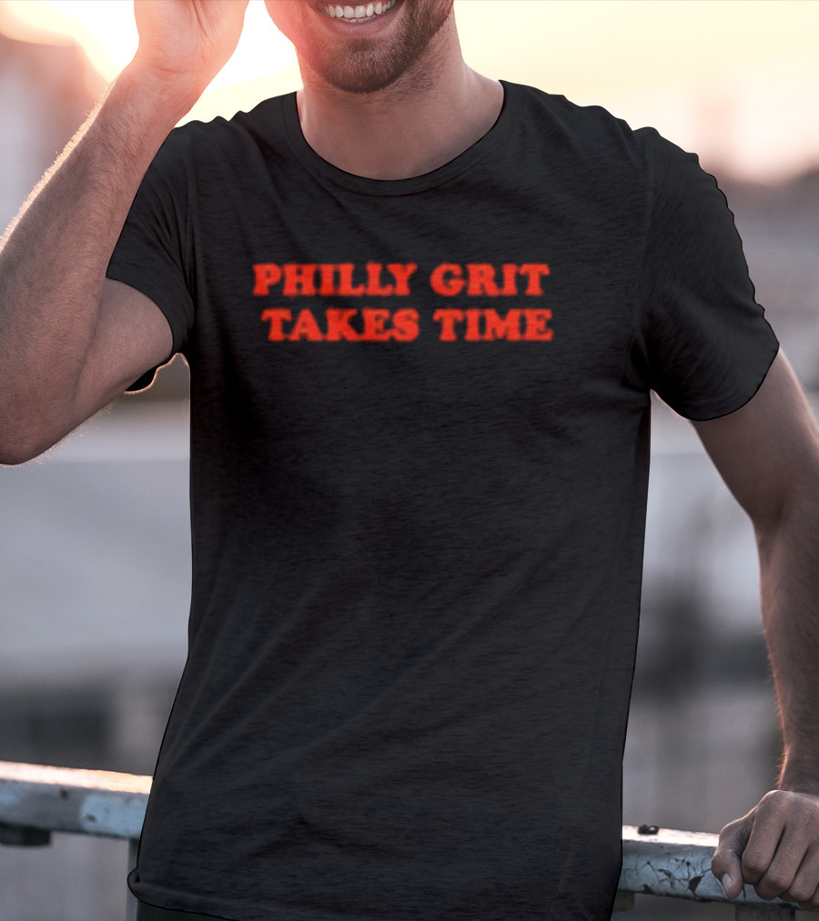 Philly Grit Takes Time Philadelphia Flyers T-Shirt