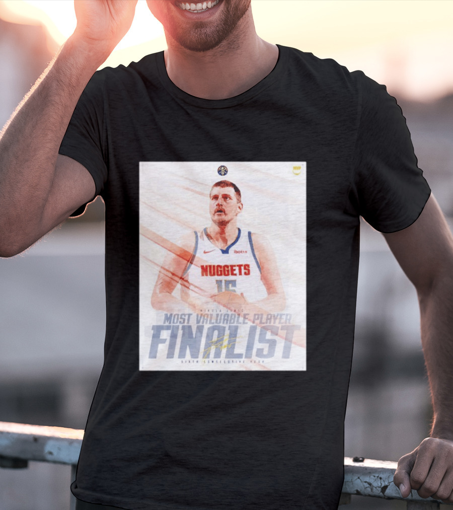 Nikola Jokić Most Valuable Player Finalist Sixth Consecutive Year Nuggets T-Shirt