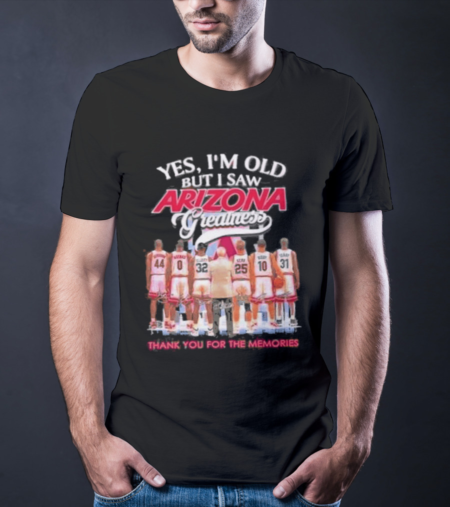Yes I'm Old But I Saw Arizona Wildcats Thank You For The Memories T-Shirt