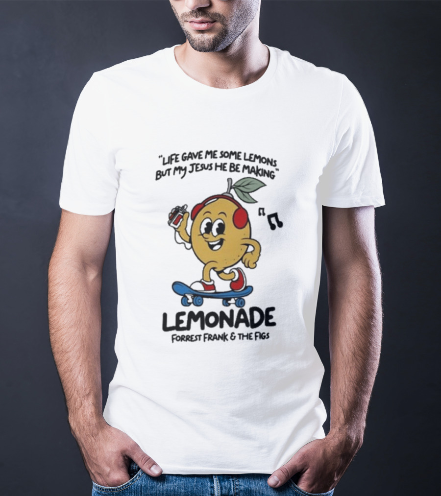 Life Gave Me Some Lemons Forrest Frank And The Figs Lemonade Skateboarding T-Shirt