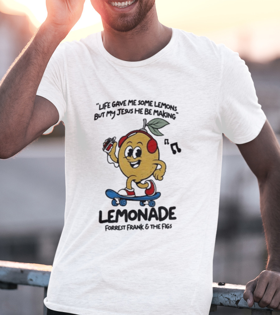 Life Gave Me Some Lemons Forrest Frank And The Figs Lemonade Skateboarding T-Shirt