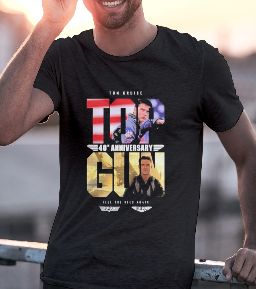 Top Gun Maverick Tom Cruise 40th Anniversary Feel The Need Again T-Shirt