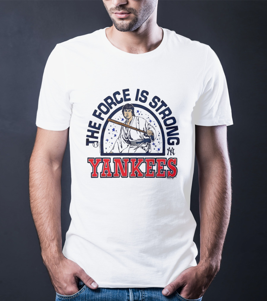The Force Is Strong Yankees Star Wars Crossover With New York Yankees Baseball T-Shirt