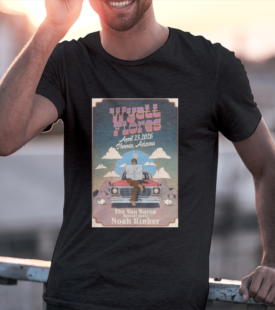 Wyatt Flores April 23 2026 Phoenix Arizona The Van Buren Special Guest Noah Rinker T-Shirt