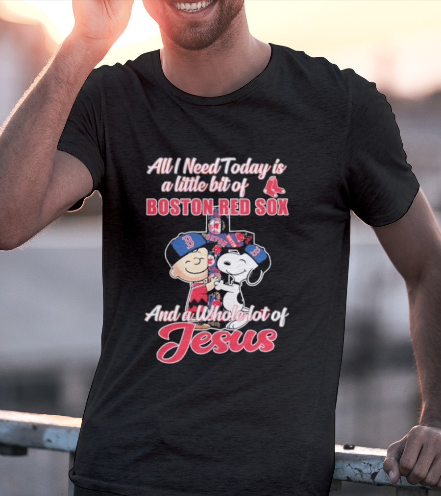 All I Need Today Boston Red Sox Peanuts Jesus T-Shirt