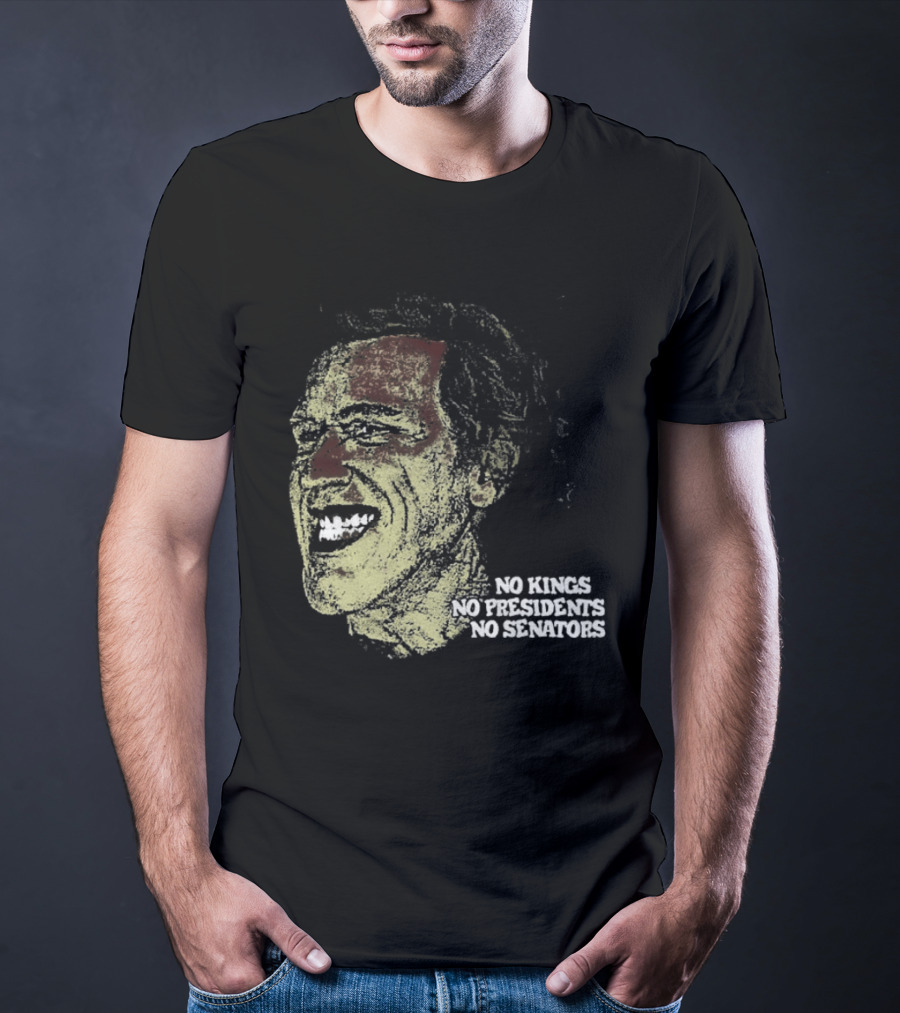 No Kings No Presidents No Senators Political Satire Influence T-Shirt
